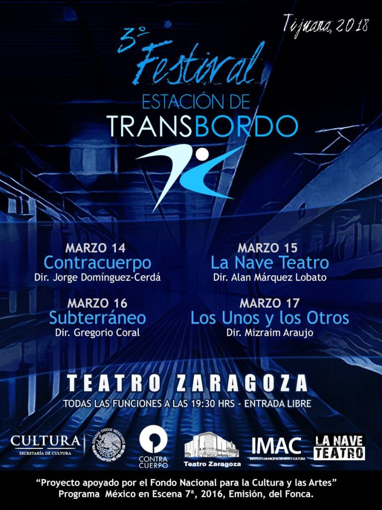 Tercer Festival Estación de Transbordo 2018, del 14 al 17 de Marzo en Teatro Zaragoza Tijuana. 