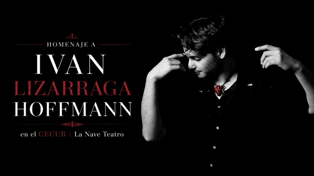 La Nave Teatro presenta el homenaje a Ivan Lizarraga Hoffmann el 9 de agosto en el CECUR, dentro del II Festival de Arte y Cultura de Rosarito.