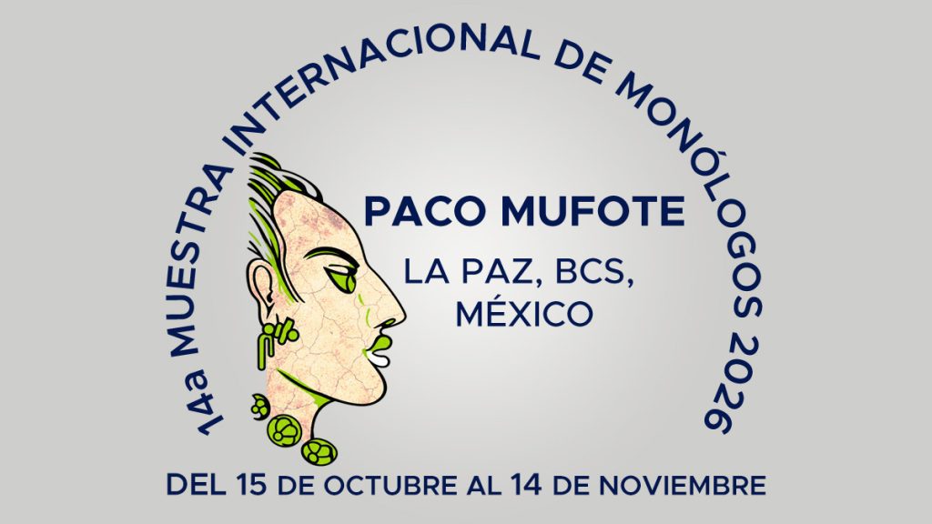 La 14ª Muestra Internacional de Monólogos adopta el nombre de Paco Mufote. Programa completo, del 15 de octubre al 14 de noviembre en La Paz.