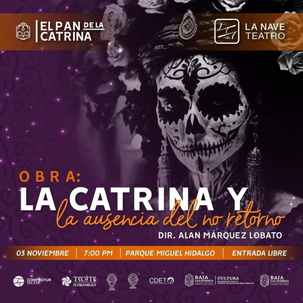 Cartel de "La Catrina y la ausencia del no retorno", obra de La Nave Teatro en El Pan de la Catrina, Tecate.